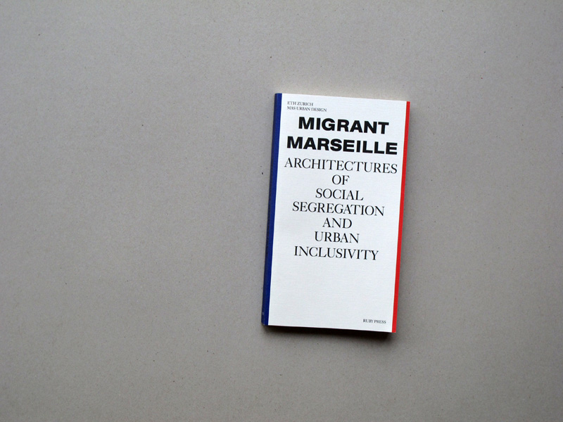 Angélil, Malterre Barthes: Migrant Marseille